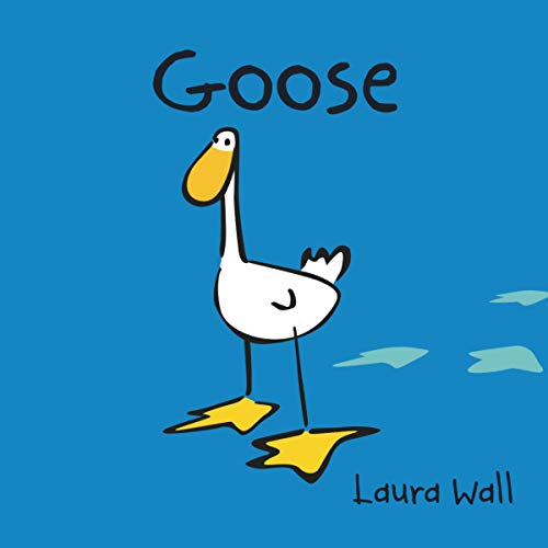 Beispielbild fr Goose (Goose by Laura Wall) zum Verkauf von WorldofBooks
