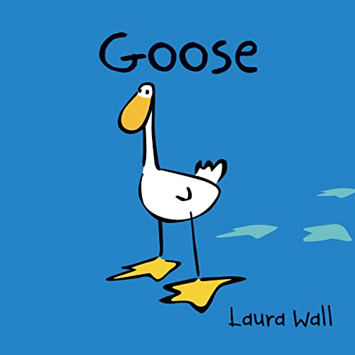 Stock image for Goose (Goose by Laura Wall) for sale by WorldofBooks