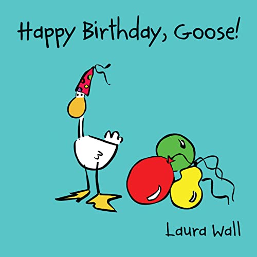 9781841359151: Happy Birthday Goose (Goose by Laura Wall)