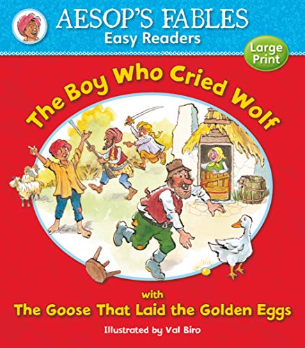 Imagen de archivo de The Boy Who Cried Wolf: with The Goose That Laid the Golden Eggs (Aesop's Fables Easy Readers) a la venta por Goodwill of Colorado