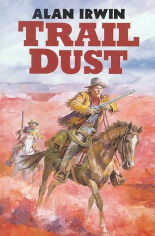 Trail Dust (9781841370064) by Irwin, Alan