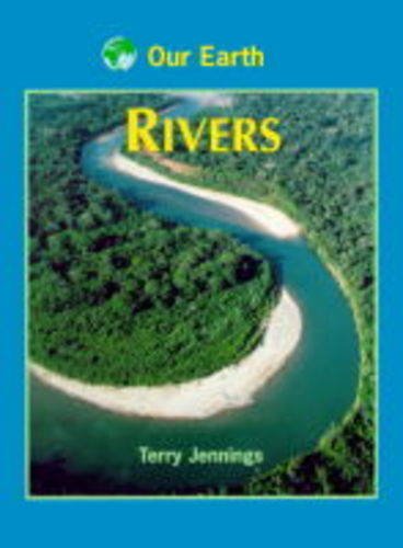 Stock image for Rivers (Our Earth) for sale by Reuseabook