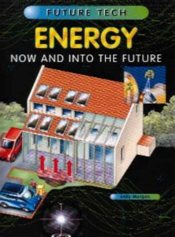 Energy (Future Tech) (9781841380582) by Sally Morgan