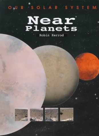 9781841380612: Near Planets (Our Solar System)