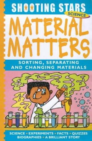 Beispielbild fr Material Matters: Sorting, Separating and Changing Materials (Shooting Stars) zum Verkauf von AwesomeBooks