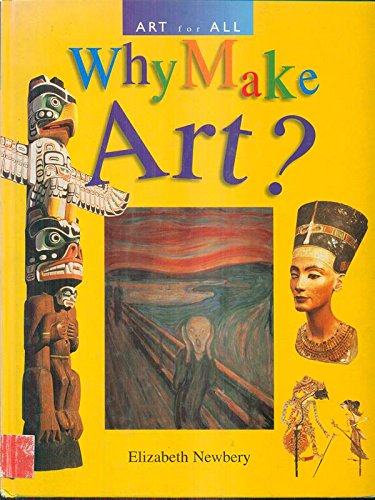 Stock image for ART FOR ALL WHY MAKE ART? for sale by Reuseabook