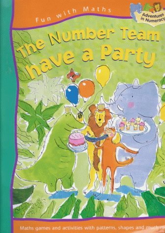 The Number Team Have a Party (Fun with Maths) (9781841382357) by Hewitt Sally; Rivers, Ruth