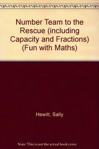 Number Team to the Rescue (Fun with Maths) (9781841382401) by Hewitt, Sally; Penny, Norma; Rivers, Ruth