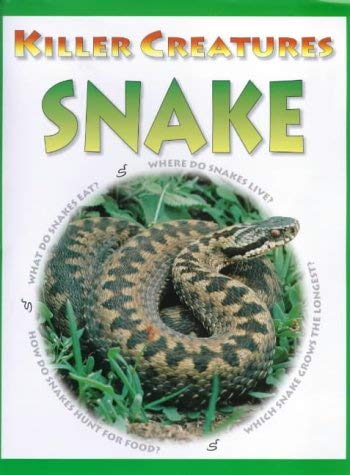 Snakes (Killer Creatures) (9781841383026) by Jefferis, David