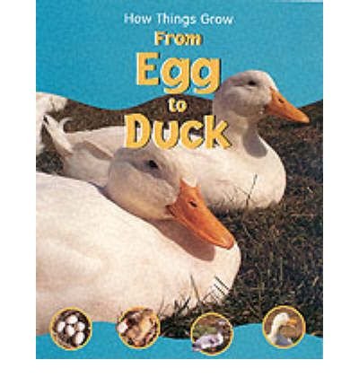 From Egg to Duck (How Things Grow) (9781841383712) by Sally Morgan