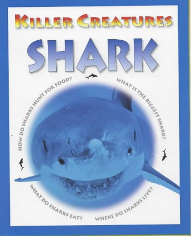 Shark (Killer Creatures) (9781841383804) by David Jefferis; Tony Allan