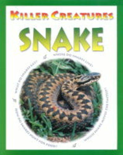 Snake (Killer Creatures) (9781841383811) by David Jefferis