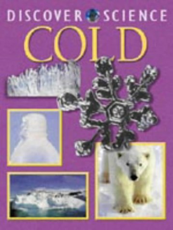 Cold (Discover Science) (9781841386164) by Kim Taylor