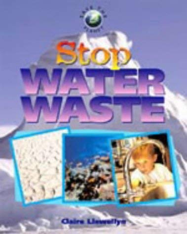 9781841386935: SAVE THE PLANET STOP WATER WASTE