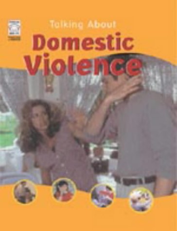 Stock image for TALKING ABOUT DOMESTIC VIOLENCE for sale by WorldofBooks