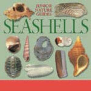 Seashells (Junior Nature Guides) (9781841388496) by R. Tucker Abbott