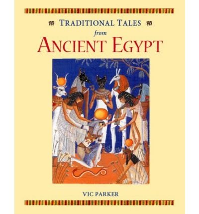 Stock image for Traditional Tales Ancient Egypt for sale by WorldofBooks