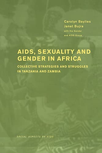 Stock image for AIDS Sexuality and Gender in Africa : Collective Strategies and Struggles in Tanzania and Zambia for sale by Blackwell's