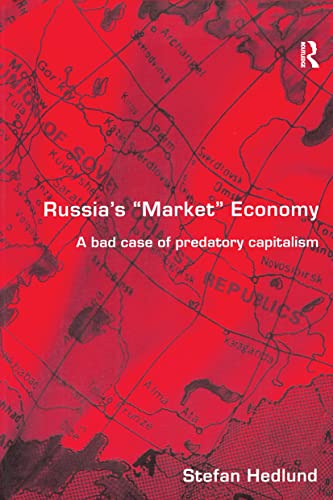 Imagen de archivo de Russia's Market Economy: A Bad Case of Predatory Capitalism a la venta por Blackwell's