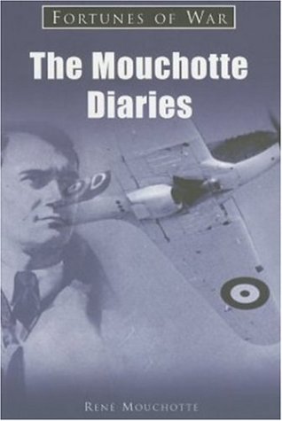 Imagen de archivo de The Mouchotte Diaries 1940-1943 (Fortunes of War S.) a la venta por Goldstone Books