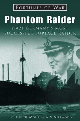 Beispielbild fr Phantom Raider: Nazi Germany's Most Successful Surface Raider zum Verkauf von Anybook.com