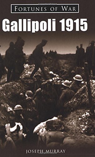 Stock image for Gallipoli 1915 (Fortunes of War) for sale by Lewes Book Centre