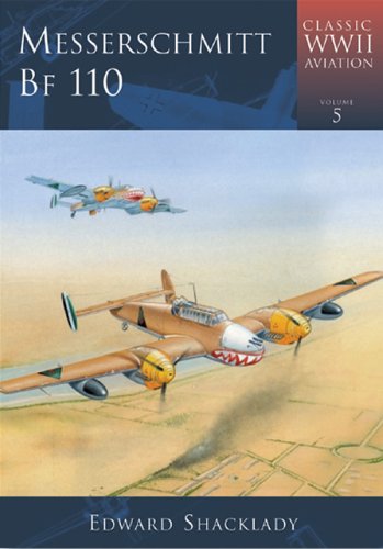 9781841451077: Messerschmitt Bf 110 (Classic WWII Aviation S.)