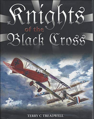 Stock image for Knights of the Black Cross : German Fighter Aces of the First World War for sale by Better World Books: West
