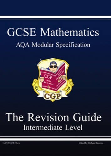 9781841460048: GCSE Mathematics AQA Modular Specification: Revision Guide - Intermediate (Intermediate Level Revision Gu)