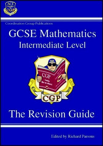 9781841460215: GCSE Mathematics Revision Guide - Intermediate