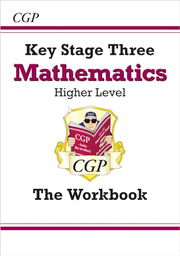 Stock image for KS3 Maths Workbook - Higher (answers sold separately): perfect for Years 7, 8 and 9 (CGP KS3 Workbooks) [Paperback] CGP Books for sale by Re-Read Ltd