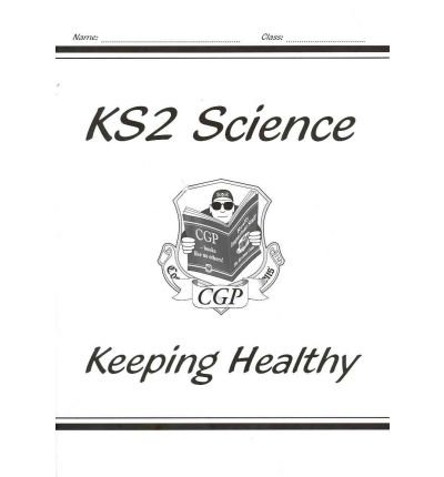 Stock image for KS2 National Curriculum Science - Keeping Healthy (5A) for sale by Greener Books