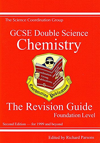 Imagen de archivo de GCSE Double Science: Chemsitry Revision Guide - Foundation Level (Double Science Revision Guides) a la venta por Greener Books