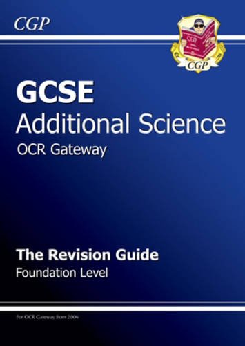 Stock image for GCSE Additional Science OCR Gateway Revision Guide - Foundation for sale by AwesomeBooks