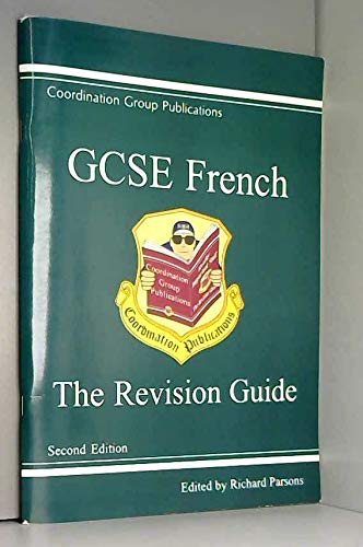 Imagen de archivo de GCSE French: the Revision Guide a la venta por MusicMagpie