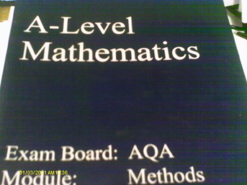 Beispielbild fr A-level Mathematics - Exam Board: AQA; Module: Methods zum Verkauf von WorldofBooks