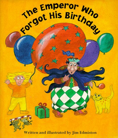 Imagen de archivo de The Emperor Who Forgot His Birthday a la venta por Better World Books