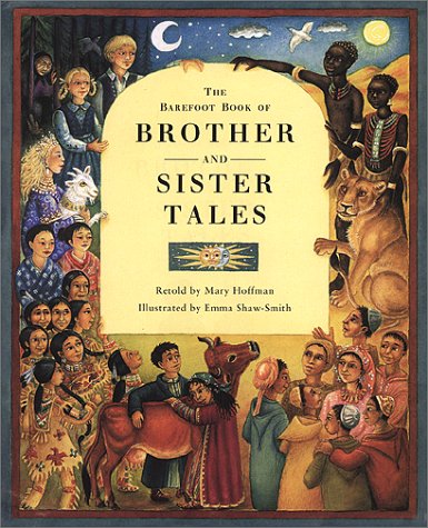 Beispielbild fr The Barefoot Book of Brother and Sister Tales zum Verkauf von More Than Words