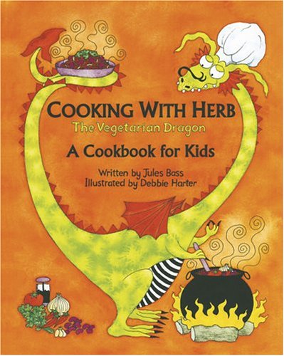 Beispielbild fr Cooking with Herb, the Vegetarian Dragon : A Cookbook for Kids zum Verkauf von Better World Books