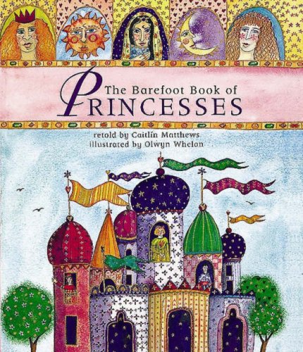 Beispielbild fr The Barefoot Book of Princesses (Book & CD) zum Verkauf von WorldofBooks