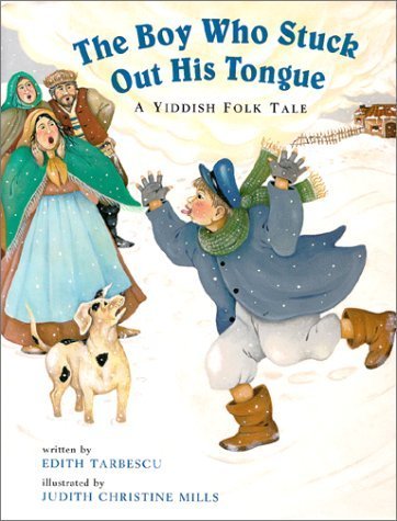 Stock image for The Boy Who Stuck Out His Tongue : A Yiddish Folk Tale for sale by Better World Books