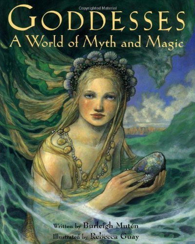 9781841480756: Goddesses: A World of Myth and Magic