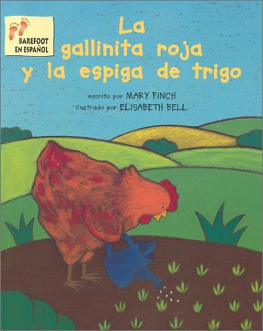 Stock image for La Gallinita Roja y la Espiga Trigo (Spanish Edition) for sale by SecondSale