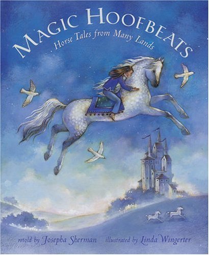 Stock image for Magic Hoofbeats: Horse Tales from Many Lands for sale by Jenson Books Inc