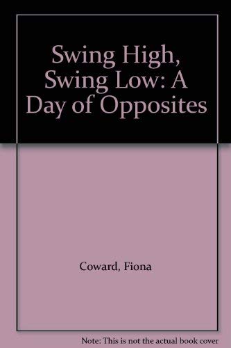 9781841481623: Swing High, Swing Low: A Day of Opposites