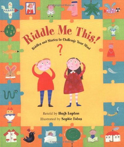 Imagen de archivo de Riddle Me This!: Riddles and Stories to Challenge Your Mind a la venta por SecondSale
