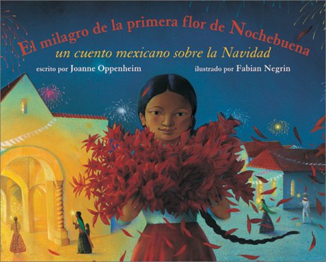 Beispielbild fr El Milagro de La Primera Flor de Nochebuena: Un Cuento Mexicano Sobre La Navidad = The Miracle of the First Poinsettia zum Verkauf von ThriftBooks-Atlanta