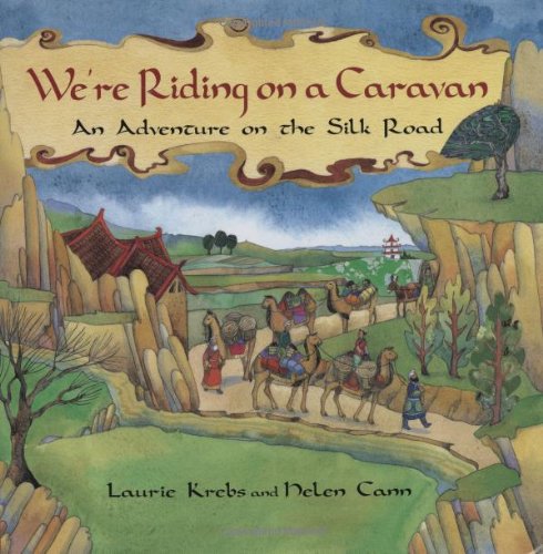 9781841483436: We're Riding on a Caravan: An Adventure on the Silk Road (Travel the World)