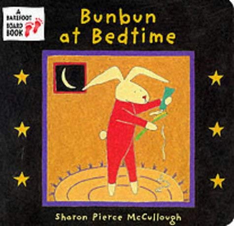 Stock image for Bunbun at Bedtime (A Barefoot Board Book) (A Barefoot Board Book) for sale by WorldofBooks