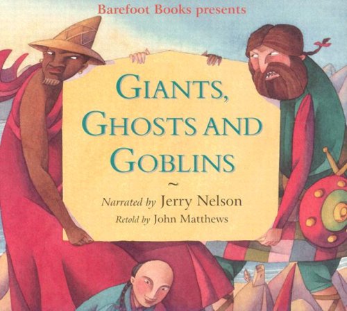 Stock image for The Barefoot Book of Giants, Ghosts, and Goblins for sale by The Yard Sale Store